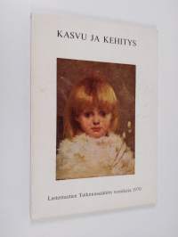 Kasvu ja kehitys : Lastentautien tutkimussäätiön vuosikirja : 1970