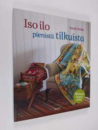 Iso ilo pienistä tilkuista