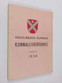 Hausjärven kunnan kunnalliskertomus vuodelta 1958