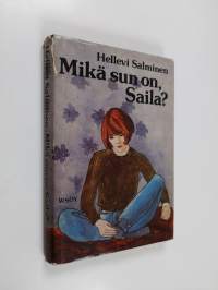 Mikä sun on, Saila?