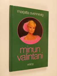 Minun valintani