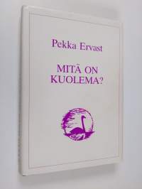 Mitä on kuolema : palanen yliaistillista sielutiedettä