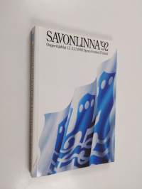 Savonlinnan oopperajuhlat 1992 = Savonlinna Opera Festival 1.7.-31.7.1992