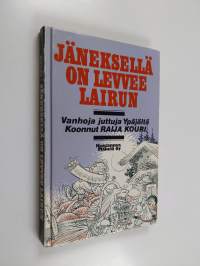 Jäneksellä on levvee lairun : vanhoja juttuja Ypäjältä