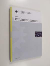 Integrated Configuration Knowledge Management by Configuration Matrices - A Framework for Representing Configuration Knowledge (signeerattu, tekijän omiste)