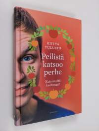 Peilistä katsoo perhe : kuka meitä kasvattaa (ERINOMAINEN)
