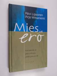 Mies ja ero : kertomuksia parisuhteen päättymisestä (ERINOMAINEN)