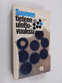 Suomen tieteen ulottuvuuksia : Tieteen päivät 10.-12.1.1977