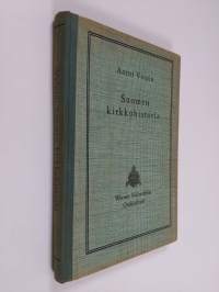 Suomen kirkkohistoria ja kirkkotieto : keskikouluja varten