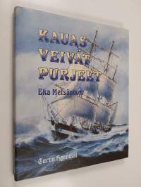 Kauas veivät purjeet (ERINOMAINEN)