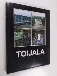 Toijala - rautatien, tapetin ja teräksen kaupunki