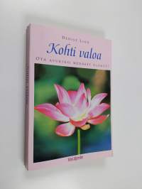 Kohti valoa : ota avuksesi menneet elämät! (signeerattu, tekijän omiste)