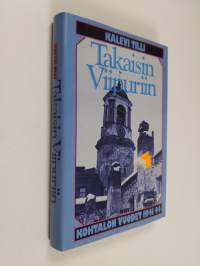 Takaisin Viipuriin : kohtalonvuodet 1941-44