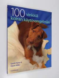 100 vinkkiä koiran käytösongelmiin