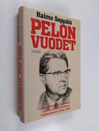 Pelon vuodet : Arvo &quot;Poika&quot; Tuomisen salaista kirjeenvaihtoa Tukholmasta 1944-1956