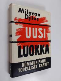 Uusi luokka : kommunismin todelliset kasvot