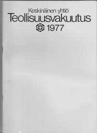 Keskinäinen Yhtiö Teollisuusvakuutus  -  vuosikertomus 1977
