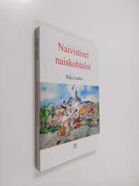 Naivistiset naiskohtalot (ERINOMAINEN)