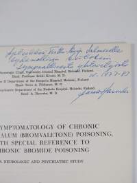 The Symptomatology of Chronic Bromisovalum (Bromvaletone) Poisoning, with Spezial Reference to Chronic Bromide Poisoning (signeerattu, tekijän omiste)