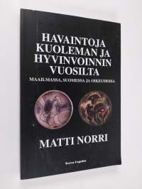 Havaintoja kuoleman ja hyvinvoinnin vuosilta : maailmassa, Suomessa ja oikeudessa