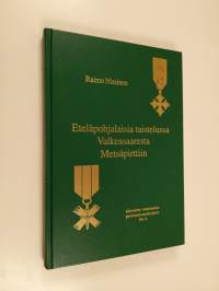 Eteläpohjalaisia taistelussa Valkeasaaresta Metsäpirttiin