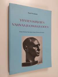 &quot;Hyvien kirjojen vahvaa juomaa juoden&quot; : kirjan historiaa Saarnaajan kirjasta Konstan kortteeriin