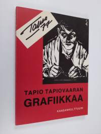 Tapio Tapiovaaran grafiikkaa : Tapsa -77