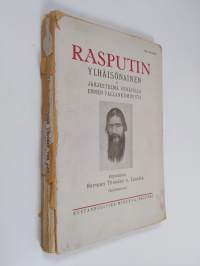 Rasputin, ylhäisönainen ja järjestelmä Venäjällä ennen vallankumousta