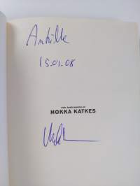 Noh, sano naakka ku nokka katkes : ihmeelliset seikkailuni uusmediamaailmassa (signeerattu, tekijän omiste)