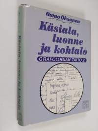 Grafologian taito 2 : Käsiala, luonne ja kohtalo