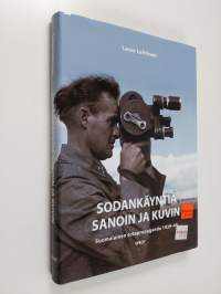 Sodankäyntiä sanoin ja kuvin : suomalainen sotapropaganda 1939-1944