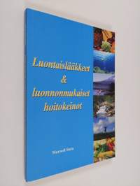 Luontaislääkkeet &amp; luonnonmukaiset hoitokeinot