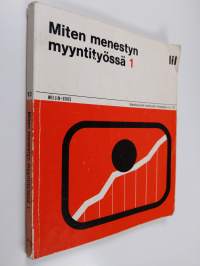 Miten menestyn myyntityössä 1