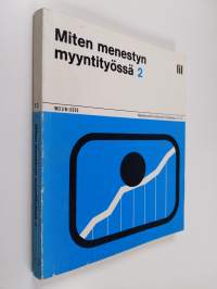 Miten menestyn myyntityössä 2