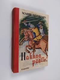 Hakkaa päälle : seikkailukertomus 30-vuotisen sodan ajoilta