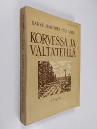 Korvessa ja valtateillä : valikoima suomalaista proosaa ja lyriikkaa