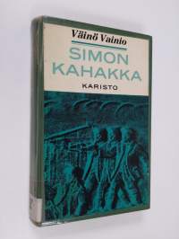Simon kahakka : jääkärien ja santarmien välinen yhteenotto Simon Maaninkajärjellä 1916