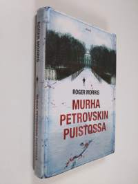 Murha Petrovskin puistossa : pietarilainen murhamysteeri