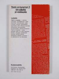 Väite väitteeltä : 64 väitettä ja vastausta