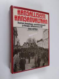 Kansalliseen kansanvaltaan : Suomen itsenäisyys, sosialidemokraatit ja Venäjän vallankumous 1917