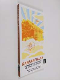 Kansan valta : suora demokratia Suomen politiikan pelastuksena (ERINOMAINEN)