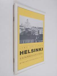 Helsinki kaunokirjallisuudessa (signeerattu, tekijän omiste)