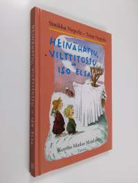 Heinähattu, Vilttitossu ja iso Elsa (signeerattu, tekijän omiste)