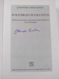 Politiikan puolustus : pohdintoja Suomen poliittisesta järjestelmästä ja sen toteuttajista (signeerattu)
