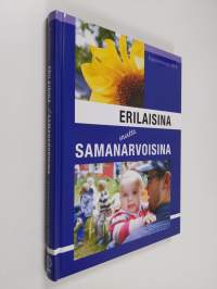 Erilaisina mutta samanarvoisina : ajankohtaista 2010 : vuosikirja