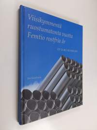 Viisikymmentä ruostumatonta vuotta : oy JA-RO ab 1949-1999 = Femtio rostfria år : oy JA-RO ab 1949-1999