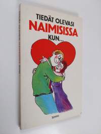 Tiedät olevasi naimisissa kun