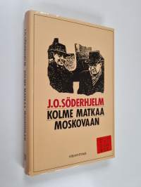 Kolme matkaa Moskovaan