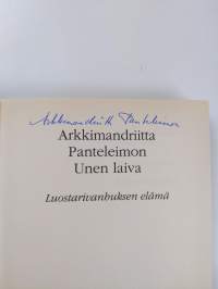 Unen laiva : luostarivanhuksen elämä (signeerattu)