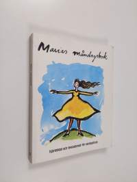 Marias måndagsbok : hjärteblod och levnadsmod för vardagsbruk